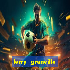 lerry granville reclame aqui